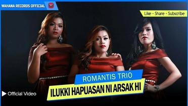 Romantis Trio -  Ilukki Hapuasan Ni Arsak Hi (Official Music Video)
