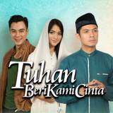 Tuhan Beri Kami Cinta