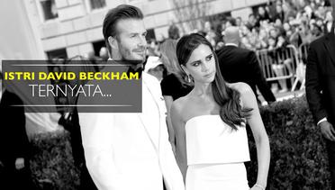 3 Fakta Mengejutkan Soal Istri David Beckham