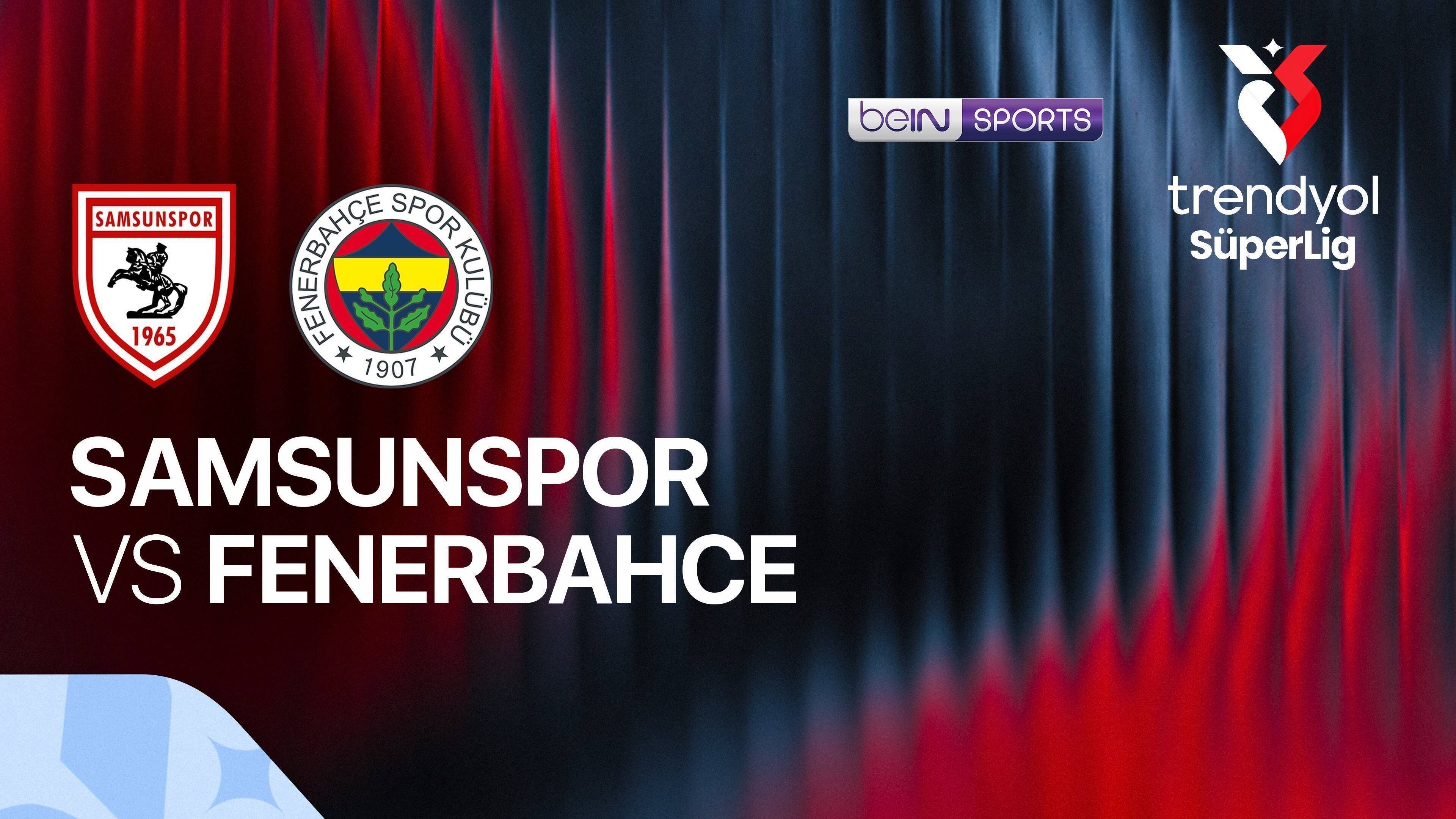 Samsunspor vs Fenerbahce
