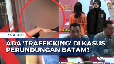 Buntut Kasus Perundungan Remaja Putri di Batam, Ada Dugaan Perdagangan Manusia?