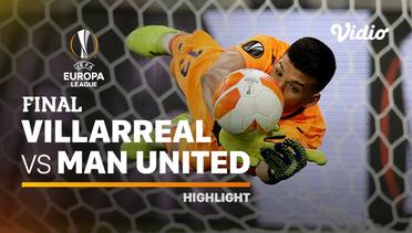 Highlight - Villareal vs Manchester United I UEFA Europa League 2020/2021