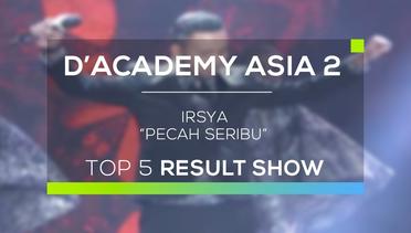 Irsya, Indonesia - Pecah Seribu (D'Academy Asia 2 - Top 5 Result Show)