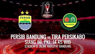 PERTANDINGAN PERTAMA PIALA PRESIDEN 2019! Persib Bandung vs Tira Persikabo - 2 Maret 2019