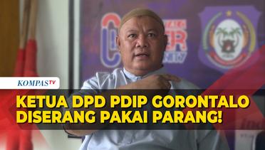 Ketua DPD PDI-P Gorontalo Diserang Parang dan Panah!