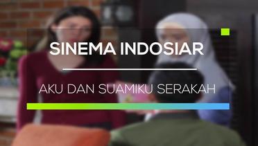 Sinema Indosiar - Aku Dan Suamiku Serakah