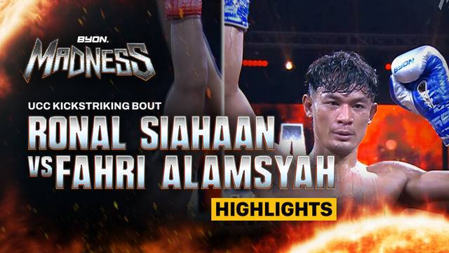 Ronal Siahaan vs Fahri Alamsyah - UCC Kickstriking Bout - Highlight | Byon Madness 2025