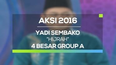 Hijrah - Yadi Sembako (AKSI 2016, 4 Besar Group A)