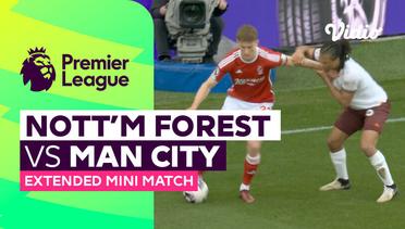 Nottingham Forest vs Man City - Extended Mini Match | Premier League 23/24