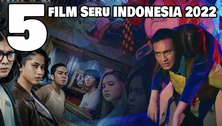 Nonton Video 5 Rekomendasi Film Seru Indonesia 2022 Versi Author Farah Terbaru Vidio 