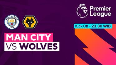 Man City vs Wolves - Premier League 