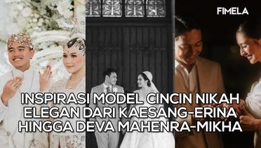 Inspirasi Model Cincin Nikah Elegan dari Kaesang-Erina hingga Deva Mahenra-Mikha Tambayong
