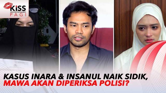 Kasus Inara dan Insanul Naik Sidik, Wardatina Mawa Akan Diperiksa Polisi | Kiss Pagi