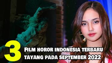 3 Rekomendasi Film Horor Indonesia Terbaru yang Tayang dari Awal hingga Akhir Bulan September 2022