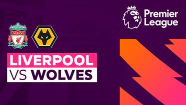 Liverpool vs Wolves - Premier League
