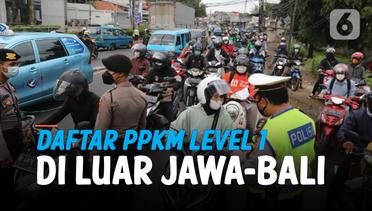 Daftar PPKM Level 1 di Luar Pulau Jawa-Bali