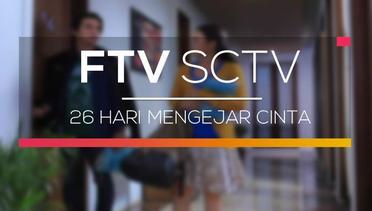 FTV SCTV - 26 Hari Mengejar Cinta