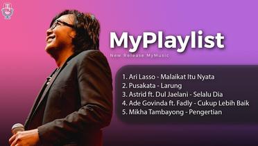 New Release MyMusic // Ari Lasso, Pusakata, Astrid, Ade Govinda, Mikha Tambayong