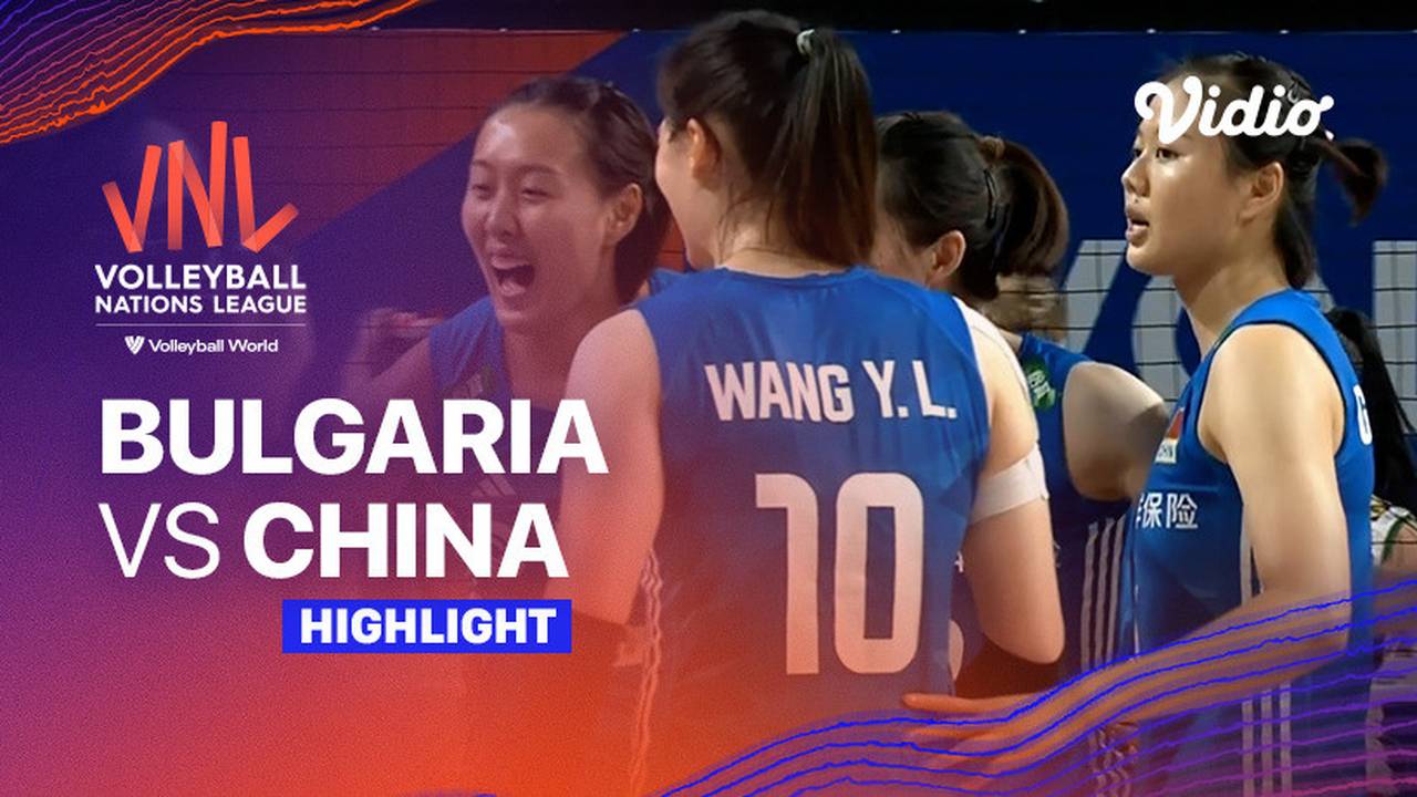 Match Highlights Bulgaria vs China Women’s Volleyball Nations