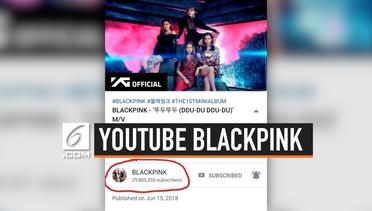 Youtube Channel Blackpink Raih Subscribers Terbanyak di Dunia