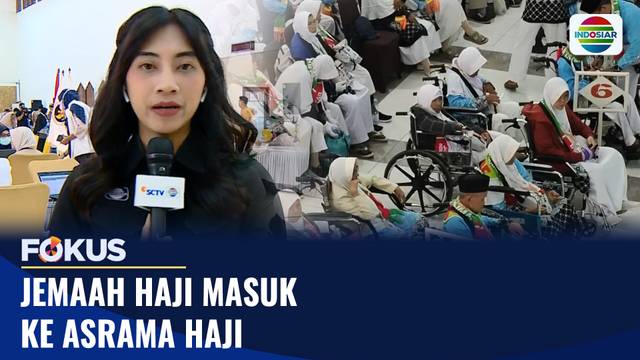 Jemaah Haji Mulai Masuki Asrama | Fokus