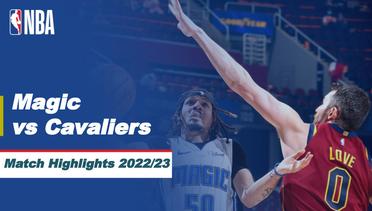 Match Highlight | Orlando Magic vs Cleveland Cavaliers | NBA Regular Season 2022/23