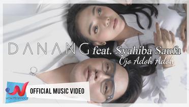 Danang Ft. Syahiba Saufa - Ojo Adoh Adoh (Official Music Video)