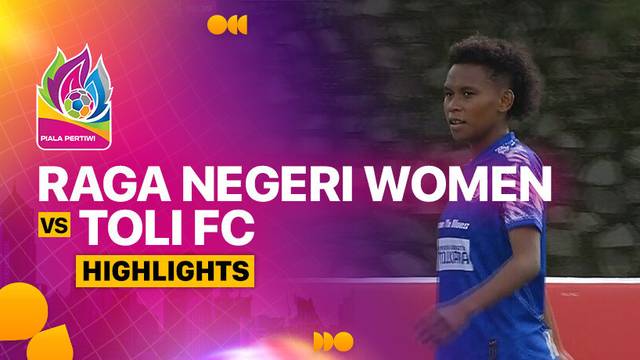 Final: Raga Negeri Women vs Toli FC - Highlights | Piala Pertiwi Senior 2024