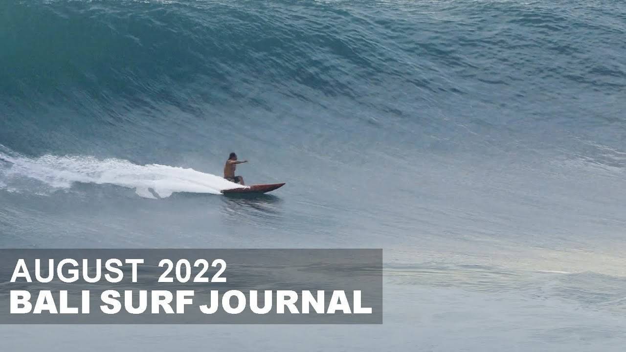 Bali Surf Journal August 2022 Vidio