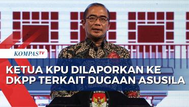 Ketua KPU RI Hasyim Asyari Dilaporkan ke DKPP Atas Dugaan Tindakan Asusila