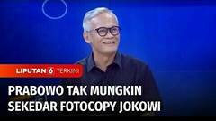 Prabowo Bukan Pemimpin yang Sekedar Fotocopy Jokowi, Politisi PDIP: Dia Punya Pride | Liputan 6