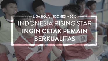 Indonesia Rising Star Ingin Cetak Pemain Berkualitas pada Masa Depan