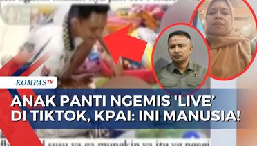 Respons KPAI soal Viral Anak Panti Asuhan Dieksploitasi 'Live Tiktok' Mengemis: Ini Manusia!