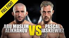 Abu Muslim Alikhanov vs. Pascal Jaskiewiez - ONE Championship Full Fight