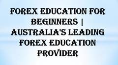 Forex Education For Beginners  Australia's Leading Forex Education Provider