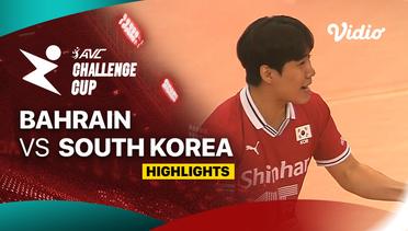 Bahrain vs South Korea - Perempatfinal - Highlights | AVC Challenge Cup for Men 2024