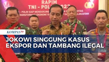 Jokowi: Tugas TNI-Polri Bereskan Kasus Ekspor dan Tambang Ilegal