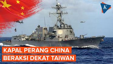 Kapal Perang China Mulai Latihan Dekat Taiwan