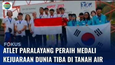 Atlet Paralayang yang Harumkan nama Indonesia di Kejuaraan Dunia Tiba di Tanah Air | Fokus