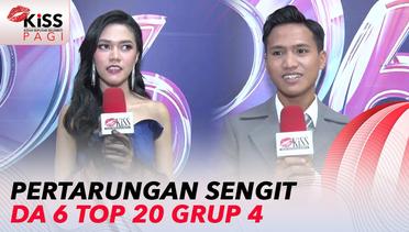 Pertarungan Sengit di Panggung DA 6 Top 20 Grup 4 | Kiss Pagi