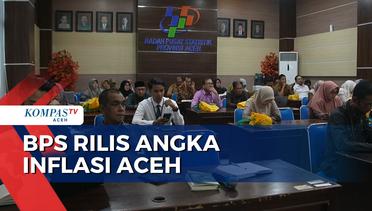 Badan Pusat Statistik Aceh Rilis Angka Inflasi Aceh