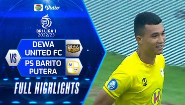 Full Highlights - Dewa United FC VS PS Barito Putera | BRI Liga 1 2022/2023