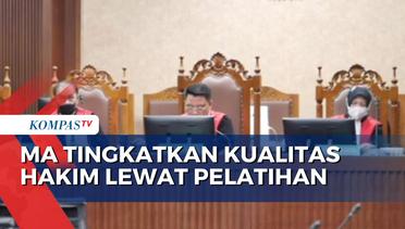 Tingkatkan Kualitas Hakim, Badan Litbang Diklat Kumdil Didik 18 Ribu Lebih Aparatur  MA NEWS