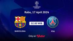 Jadwal Pertandingan | Barcelona vs PSG - 18 April 2024, 02:00 WIB | UEFA Champions League 2024