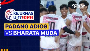 Putra: Padang Adios vs Bharata Muda - Full Match | Kejurnas Bola Voli Antarklub U-17 2023