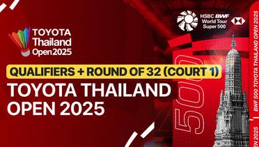 Toyota Thailand Open 2025 - Qualifiers + Round of 32 (Court 1)