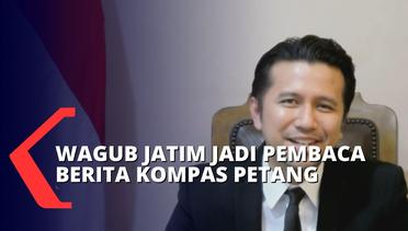 Spesial Rayakan HUT KompasTV ke-11, Wagub Jatim Emil Dardak Jadi Pembaca Berita di Kompas Petang!