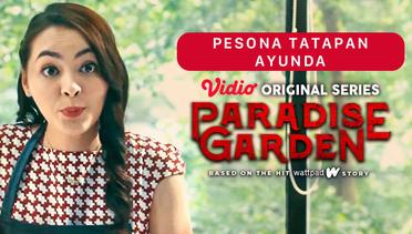 Paradise Garden - Vidio Original Series | Pesona Tatapan Ayunda