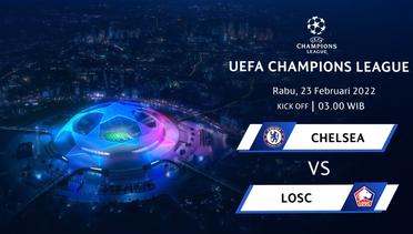 Jadwal Pertandingan | Chelsea vs Losc - 23 Februari 2022, 03:00 WIB | UEFA Champions League 2022