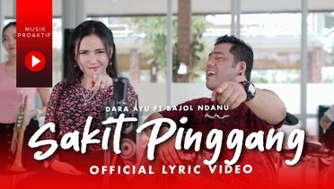Dara Ayu Ft. Bajol Ndanu - Sakit Pinggang (Official Lyric Video)
